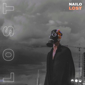 Listen to Lost song with lyrics from Nailo