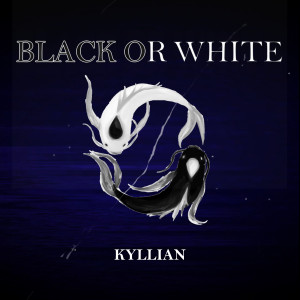 ดาวน์โหลดและฟังเพลง Black Or White พร้อมเนื้อเพลงจาก Kyllian