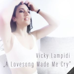 Album A Lovesong Made Me Cry from Vicky Lampidi