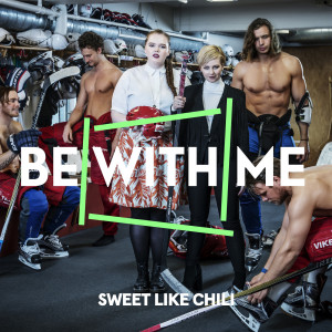 ดาวน์โหลดและฟังเพลง Be With Me พร้อมเนื้อเพลงจาก Sweet Like Chili