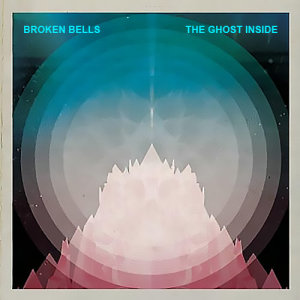 收聽Broken Bells的The Ghost Inside歌詞歌曲