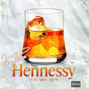 Dengarkan Hennessy (Explicit) lagu dari K. Parker dengan lirik