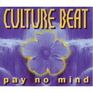 Album Pay No Mind oleh Culture Beat