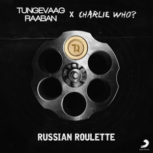 收聽Tungevaag & Raaban的Russian Roulette歌詞歌曲