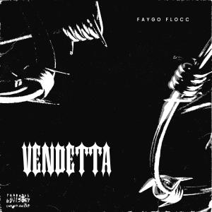 Faygo FLOCC的專輯VENDETTA (Explicit)