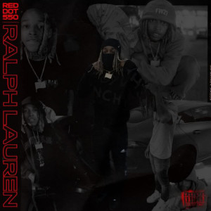 Listen to Ralph Lauren (Explicit) song with lyrics from REDDOT550
