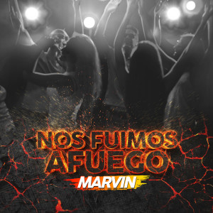 Marvin的专辑Nos Fuimos Afuego