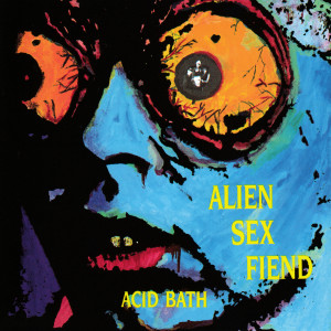收聽Alien Sex Fiend的She's A Killer歌詞歌曲