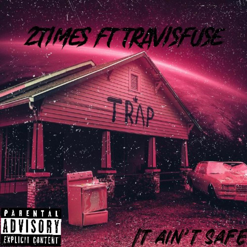 It aint safe (feat. TravisFuse) (Explicit)
