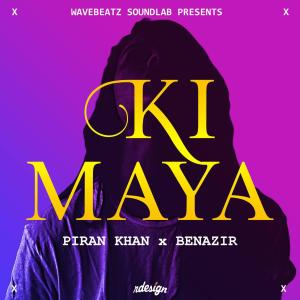 Listen to Ki Maya song with lyrics from Piran Khan