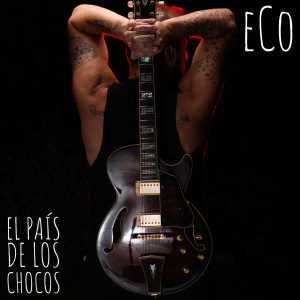 Eco的专辑El Pais de los Chocos