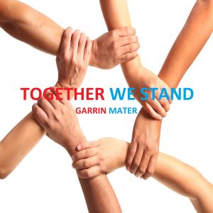 Garrin Mater的專輯Together We Stand (feat. Estrella)