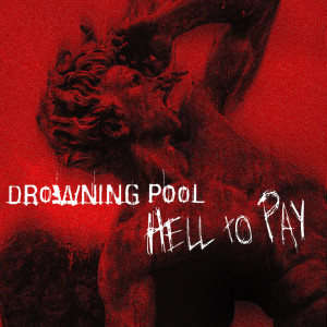 Drowning Pool的專輯Hell To Pay