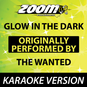 Glow in the Dark (Originally By The Wanted) [Karaoke Version]