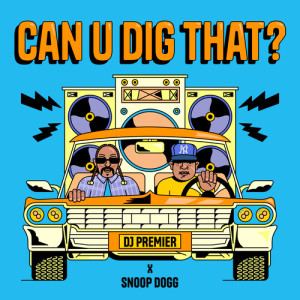 Album Can U Dig That? (Explicit) from DJ Premier
