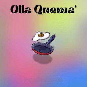 Album Olla Quema (Explicit) from CJ Arrebatacion