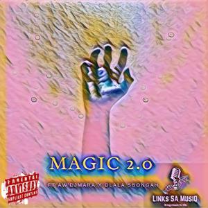 收聽Dj Links SA Musiq的MaGic 2.0 (ft_Aw'DjMara x Dlala sbongah)歌詞歌曲