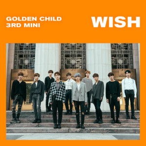 Album Golden Child 3rd Mini Album [WISH] oleh Golden Child
