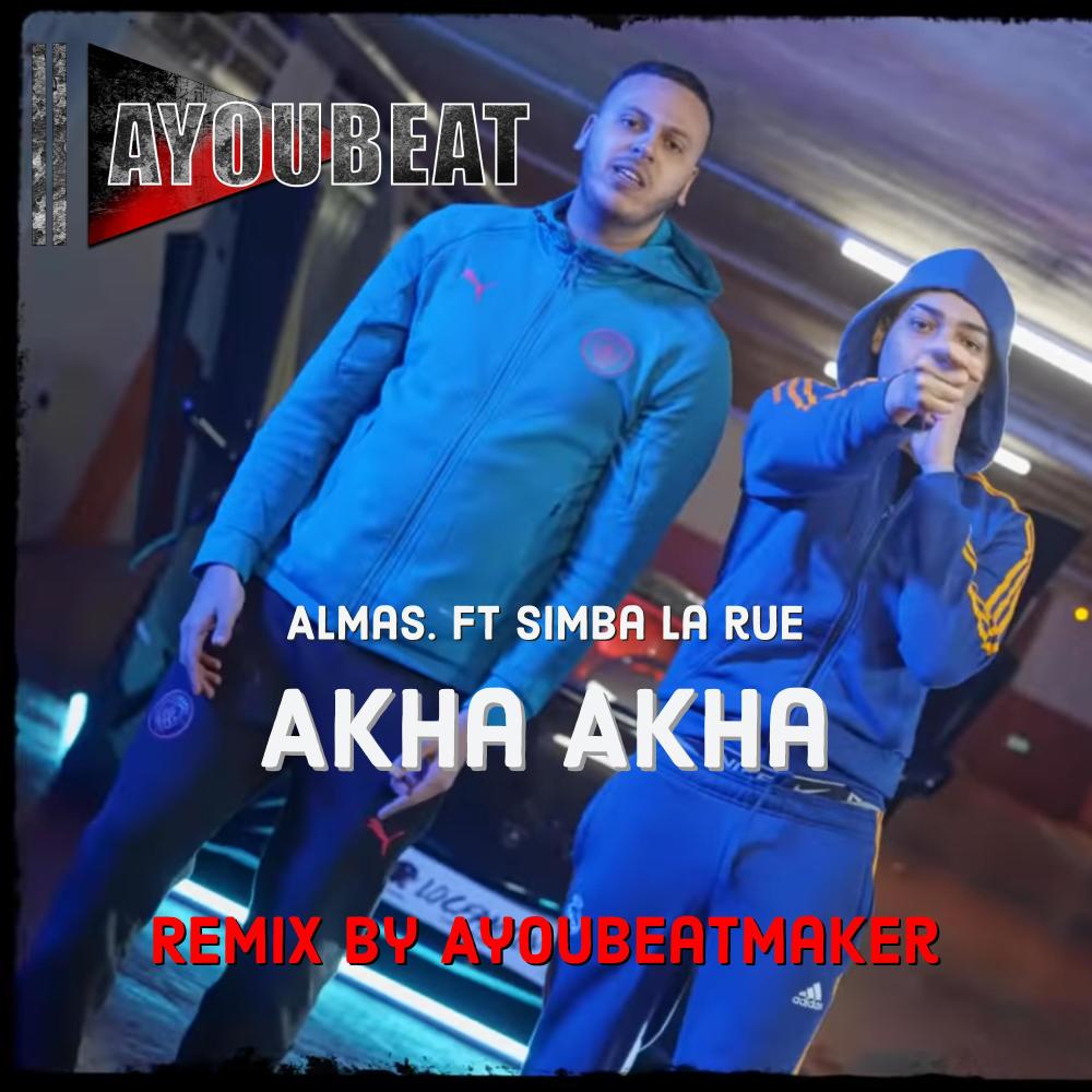 Akha akha (feat. Almas & Simba La Rue) (Remix|Explicit)