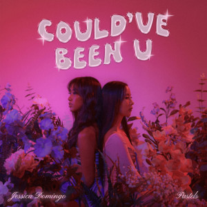 ดาวน์โหลดและฟังเพลง Could've Been U พร้อมเนื้อเพลงจาก Pastels