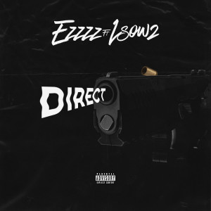 Dengarkan lagu Direct (Explicit) nyanyian Ezzzz dengan lirik