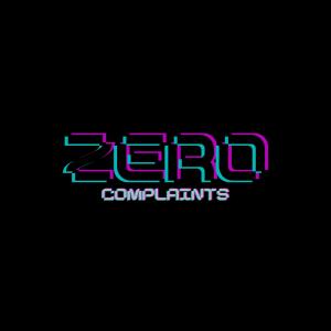 ดาวน์โหลดและฟังเพลง Zero Complaints พร้อมเนื้อเพลงจาก Edmundo