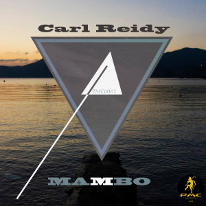 ดาวน์โหลดและฟังเพลง Mambo พร้อมเนื้อเพลงจาก Carl Reidy