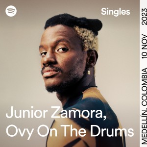 Junior Zamora的專輯Mala Costumbre - Ovy On The Drums - Spotify Singles
