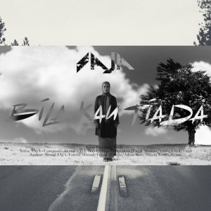 收聽Saja的Bila Kau Tiada歌詞歌曲