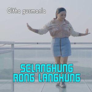 Album Selangkung Rong Langkung oleh Githa Gusmania