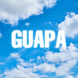 Chigua的專輯Guapa (Explicit)