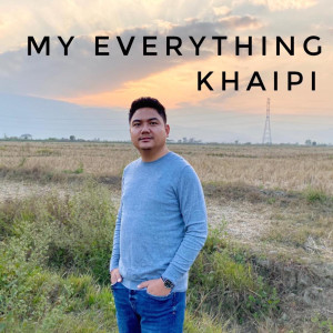 Dengarkan My Everything lagu dari Khai Pi dengan lirik