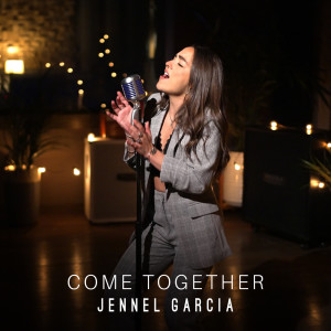 Jennel Garcia的專輯Come Together