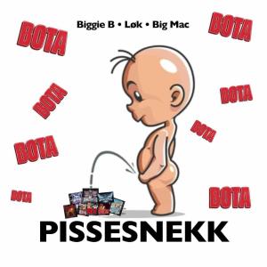 Big Mack的專輯Pissesnekk (BOTA) [Explicit]