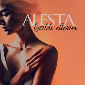 收聽Alesta的Kesildi Ellerim歌詞歌曲