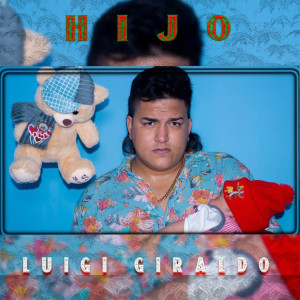 ดาวน์โหลดและฟังเพลง Hijo พร้อมเนื้อเพลงจาก Luigi Giraldo