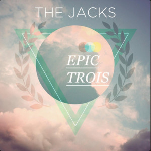 Epic Trois dari The Jacks