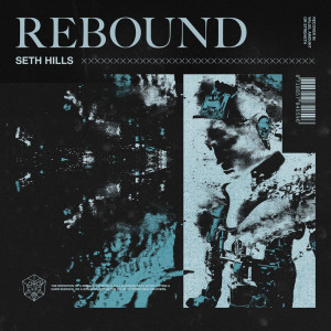 Dengarkan lagu Rebound nyanyian Seth Hills dengan lirik