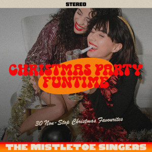 Album Christmas Party Funtime from The Mistletoe Singers