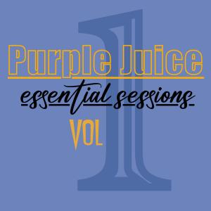 Purple Juice的專輯Essential Sessions 1 (Explicit)