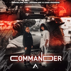 ดาวน์โหลดและฟังเพลง Commander (Explicit) พร้อมเนื้อเพลงจาก RICKELME MC