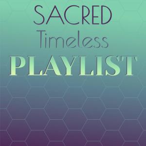 Various Artists的專輯Sacred Timeless Playlist