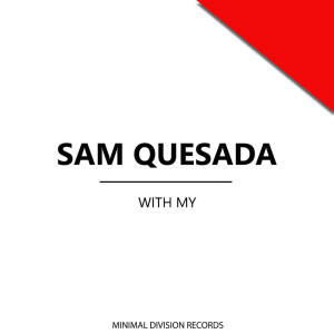 Listen to With My song with lyrics from Samu Quesada