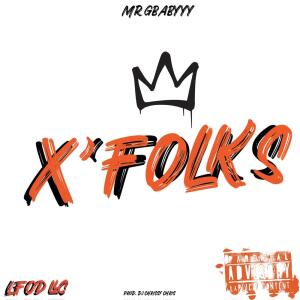 Album X ‘ Folks (Explicit) from Mr GBabyyy