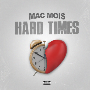 Album Hard Times oleh Mac Mois
