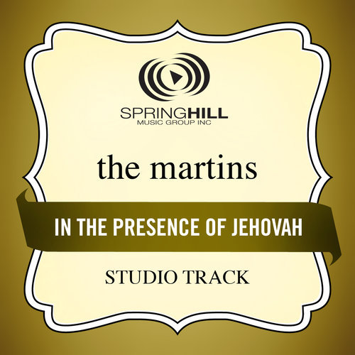 In The Presence Of Jehovah (Studio Track Without Background Vocals)