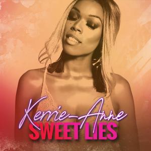 收聽Kerrie-Anne的Sweet Lies歌詞歌曲