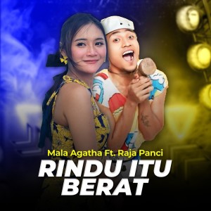 ดาวน์โหลดและฟังเพลง Rindu Itu Berat พร้อมเนื้อเพลงจาก Mala Agatha