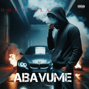 收聽Dokotela的Abavume (Explicit)歌詞歌曲