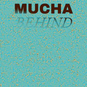 Listen to Mucha Behind song with lyrics from Miriane Lisan